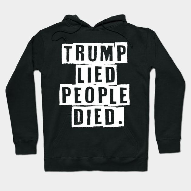 Trump Lied People Died Anti Trump Hoodie by hadlamcom